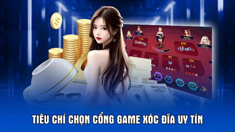Một cổng game uy tín cần đáp ứng nhiều điều kiện khác nhau