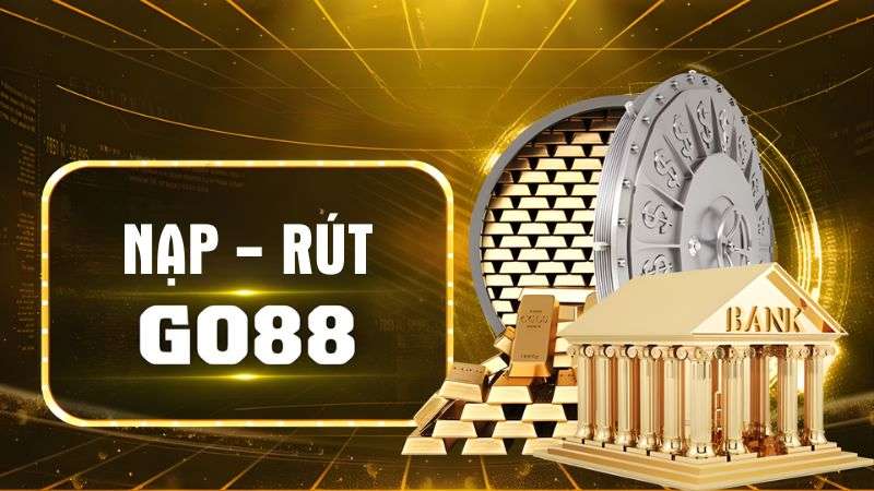 Tham gia Go88, người chơi có thể dễ dàng nạp rút tiền đa kênh với tốc độ nhanh