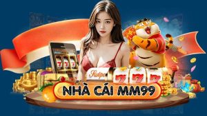 Đánh giá nhà cái MM99 chi tiết từ A đến Z cho anh em tân thủ