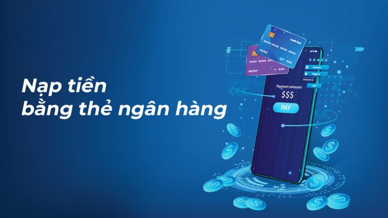 Nạp tiền BK8 bằng hình thức chuyển khoản ngân hàng nhanh chóng