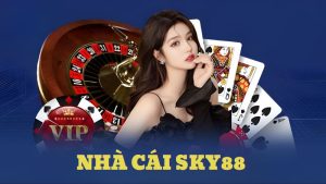 Nhà Cái SKY88 2026: Đánh giá hệ thống cá cược & trả thưởng